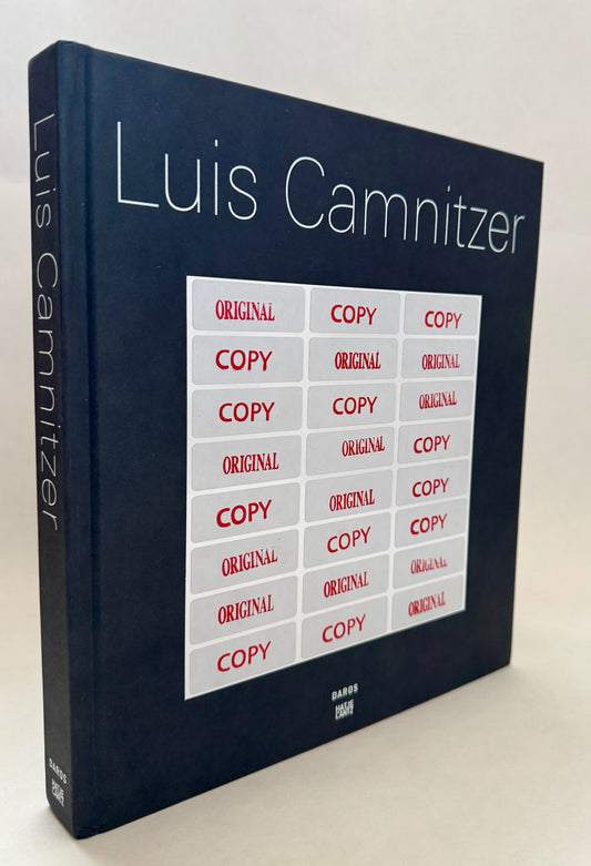 Luis Camnitzer: Daros Museum, Zürich, March 11 - July 4, 2010 ; El Museo del Barrio, New York, February 2 - May 29, 2011