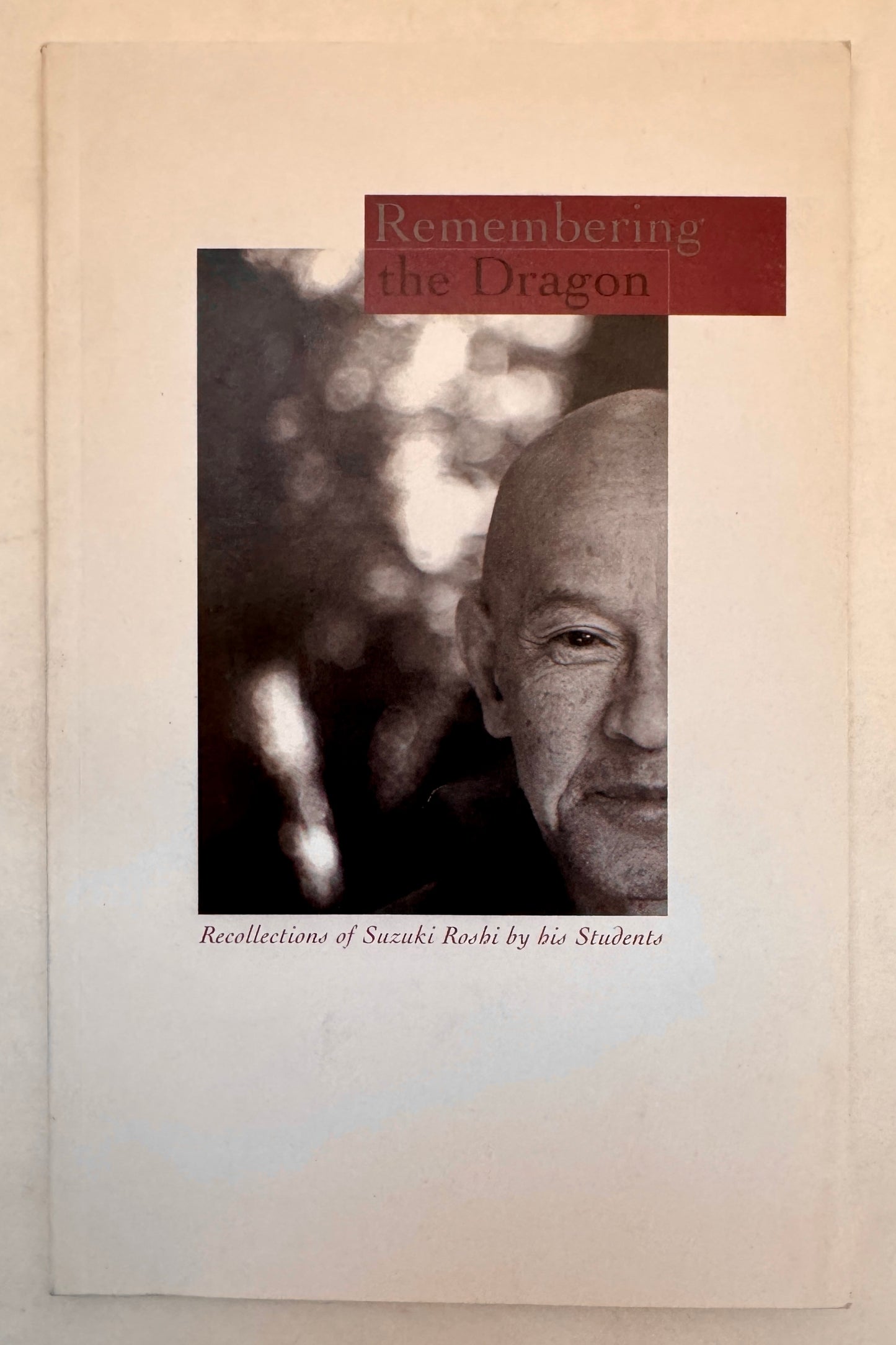 Remembering the Dragon; On the Occasion of the 100th Anniversary of Suzuki Roshi's Birth