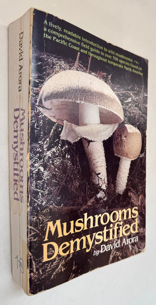 Mushrooms Demystified: A Comprehensive Guide to the Fleshy Fungi of the Central California Coast