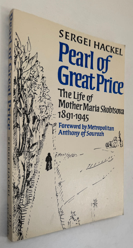 Pearl of Great Price: The Life of Mother Maria Skobtsova, 1891-1945