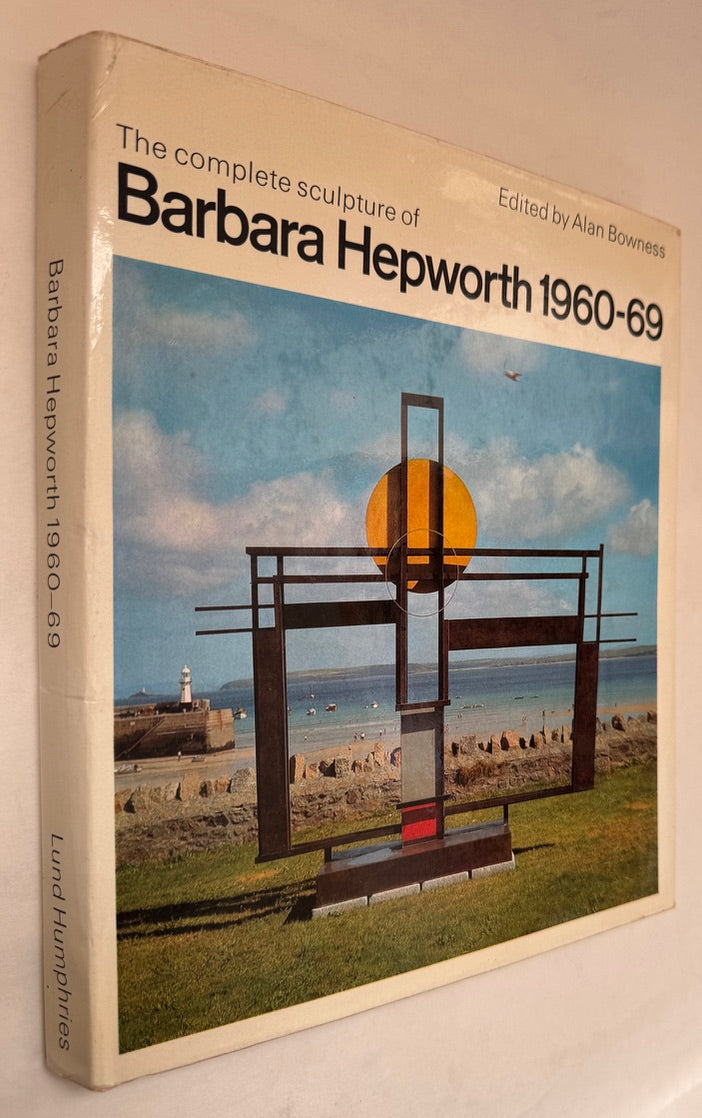 The Complete Sculpture of Barbara Hepworth 1960-69