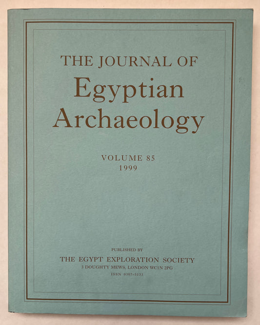 The Journal of Egyptian Archaeology; Volume 85; 1999