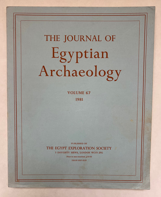 The Journal of Egyptian Archaeology; Vol 67; 1981