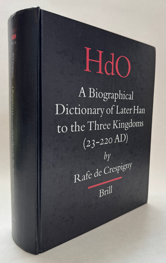 A Biographical Dictionary of Later Han to the Three Kingdoms (23-220 Ad)