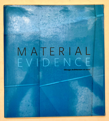 Material Evidence: Chicago Architecture at 2000
