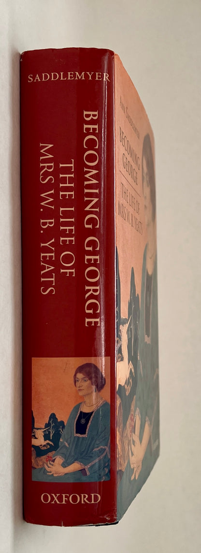 Becoming George: The Life of Mrs. W.B. Yeats
