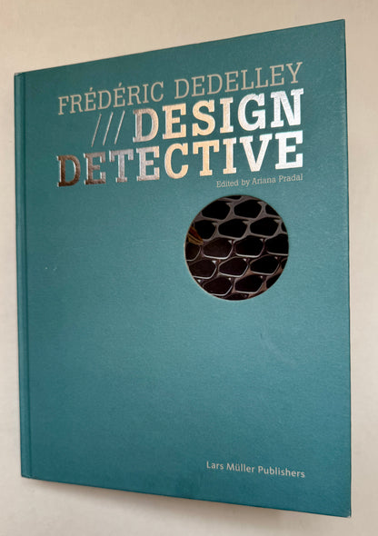 Frédéric Dedelley: Design Detective