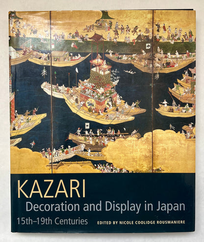 Kazari: Decoration and Display in Japan, 15th-19th Centuries