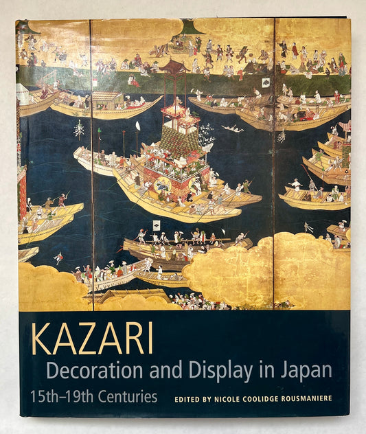 Kazari: Decoration and Display in Japan, 15th-19th Centuries
