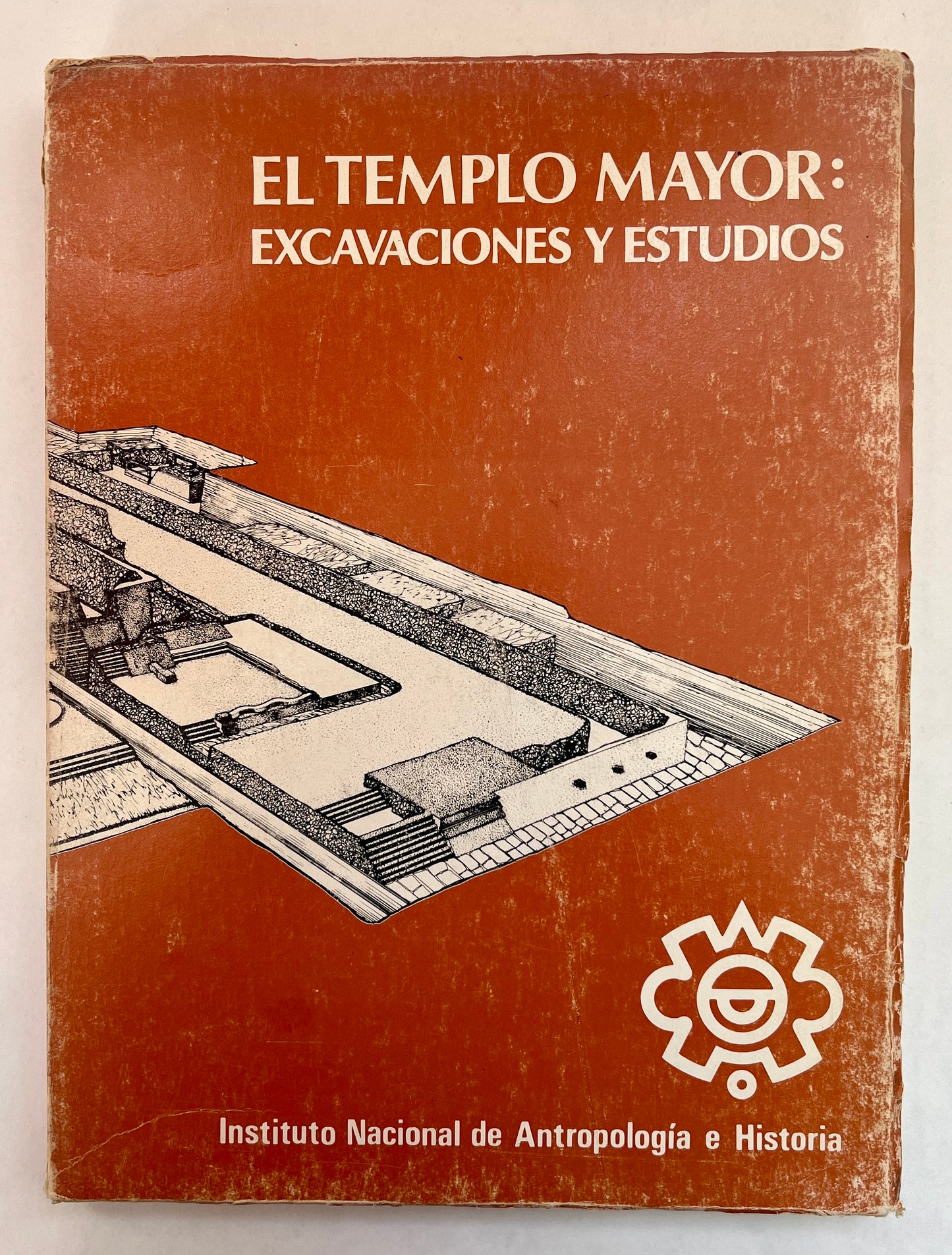 El Templo Mayor : excavaciones y estudios