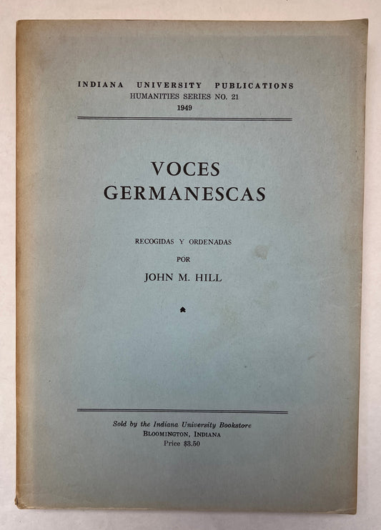 Voces Germanescas, Recogidas y Ordenadas [Signed]