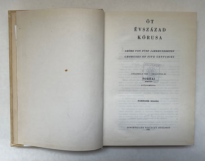 Ot Evszazad Korusa ; Chore von Funf Jahrhunderten ; Choruses of Five Centuries