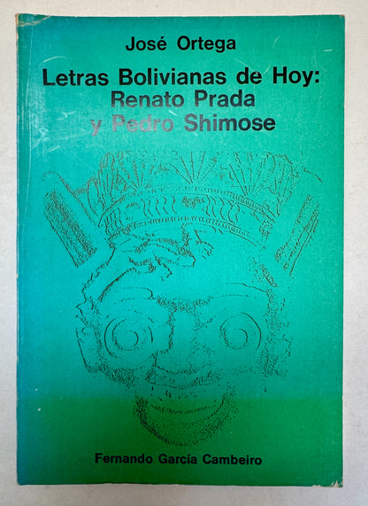 Letras Bolivianas de Hoy: Renato Prada y Pedro Shimose