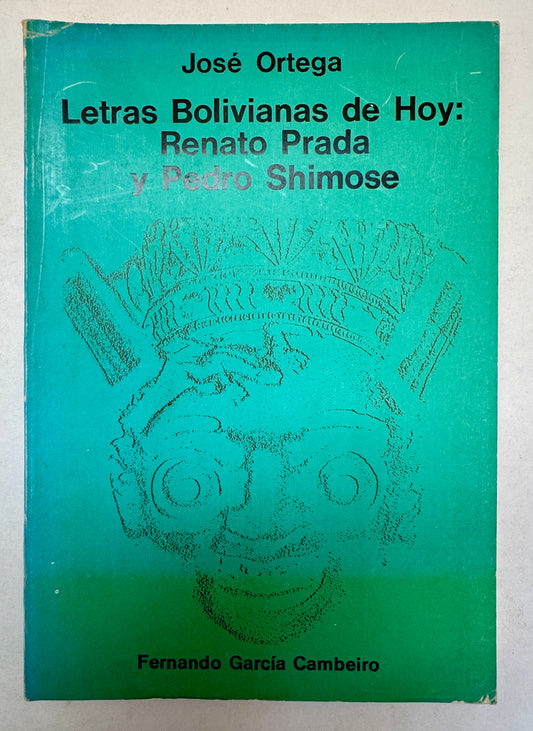 Letras Bolivianas de Hoy: Renato Prada y Pedro Shimose