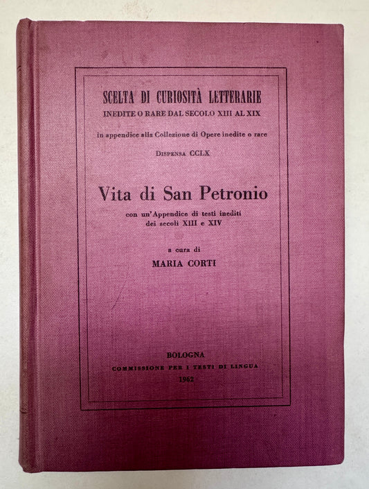Vita Di San Petronio, Con Un'appendice Di Testi Inediti Dei Secoli Xiii E Xiv