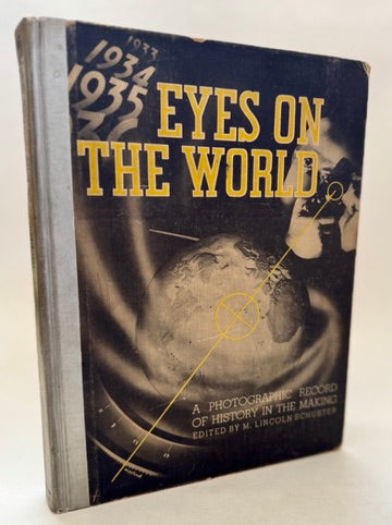 Eyes on the World; A Photographic Record of History-In-The-Making