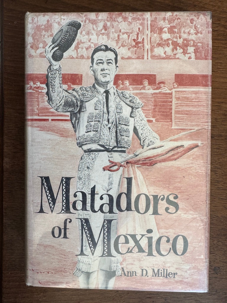 Matadors of Mexico [Signed & Inscribed]