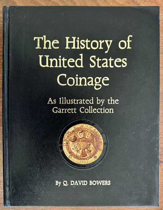 The History of United States Coinage [Author Signed & Inscribed]