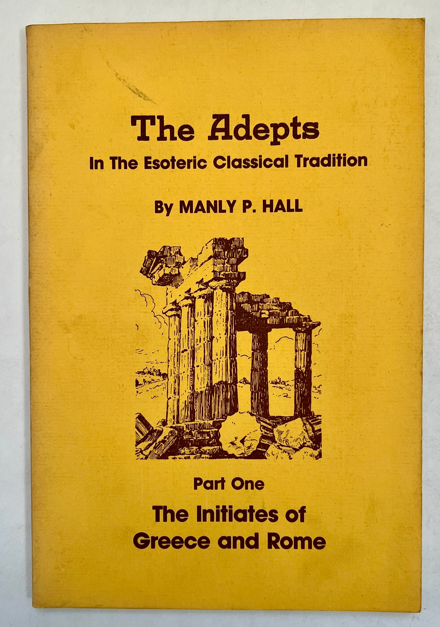 The Adepts in the Esoteric Classical Tradition