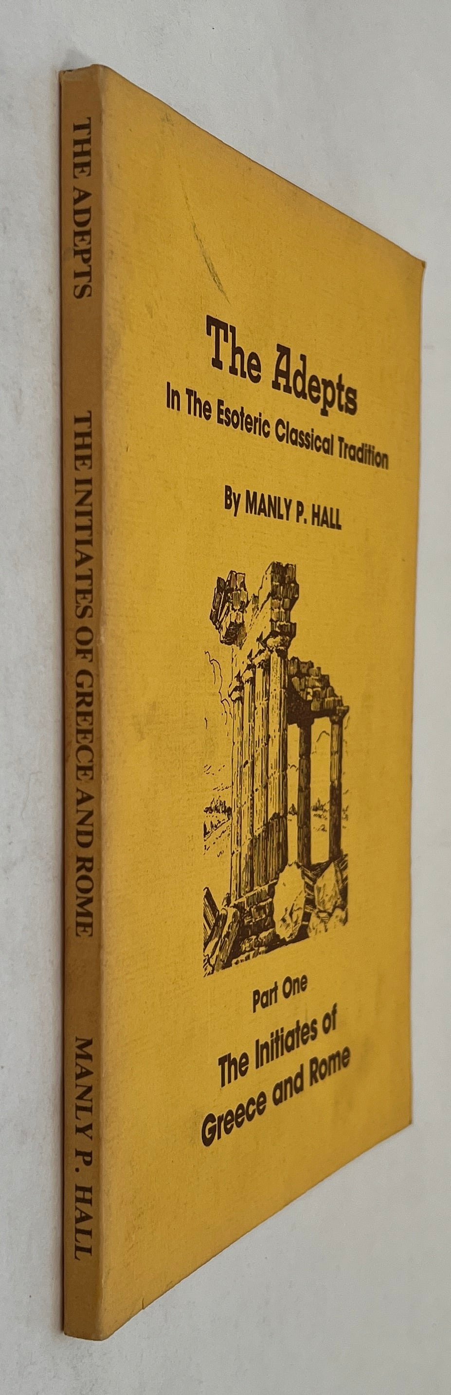 The Adepts in the Esoteric Classical Tradition