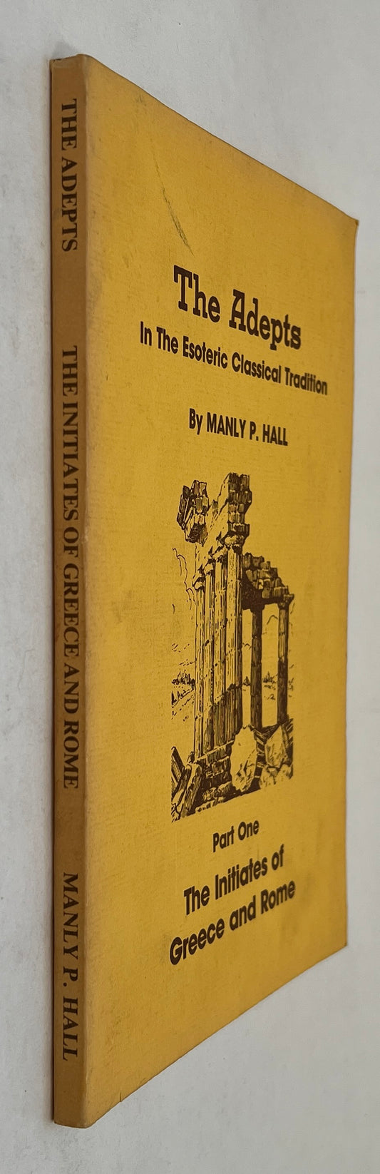 The Adepts in the Esoteric Classical Tradition