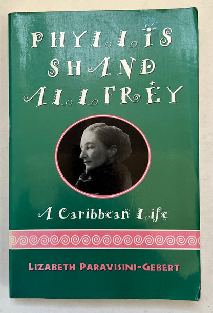 Phyllis Shand Allfrey: A Caribbean Life