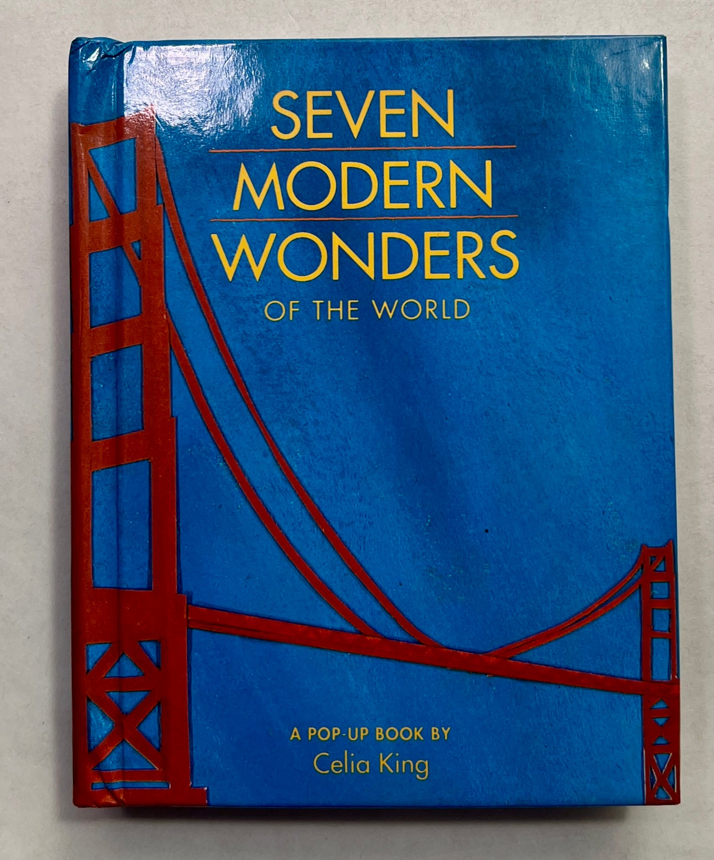 Seven Modern Wonders of the World: A Pop-Up Book