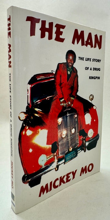 The Man: The Life Story of a Drug Kingpin; Mickey Mo [Signed & Inscribed]