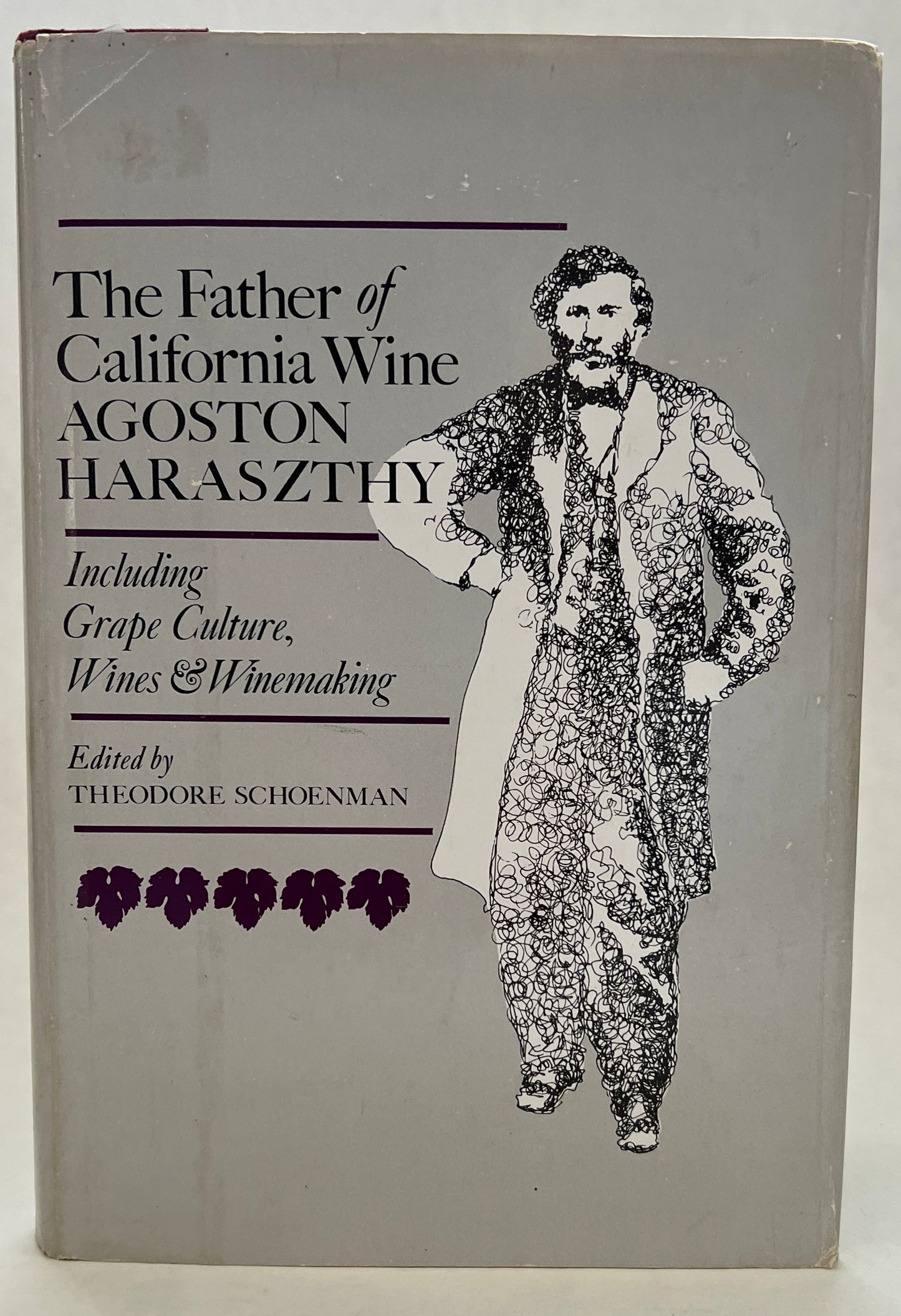 Father of California Wine, Agoston Haraszthy