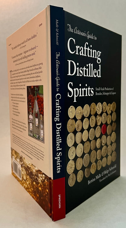 The Artisan's Guide to Crafting Distilled Spirits