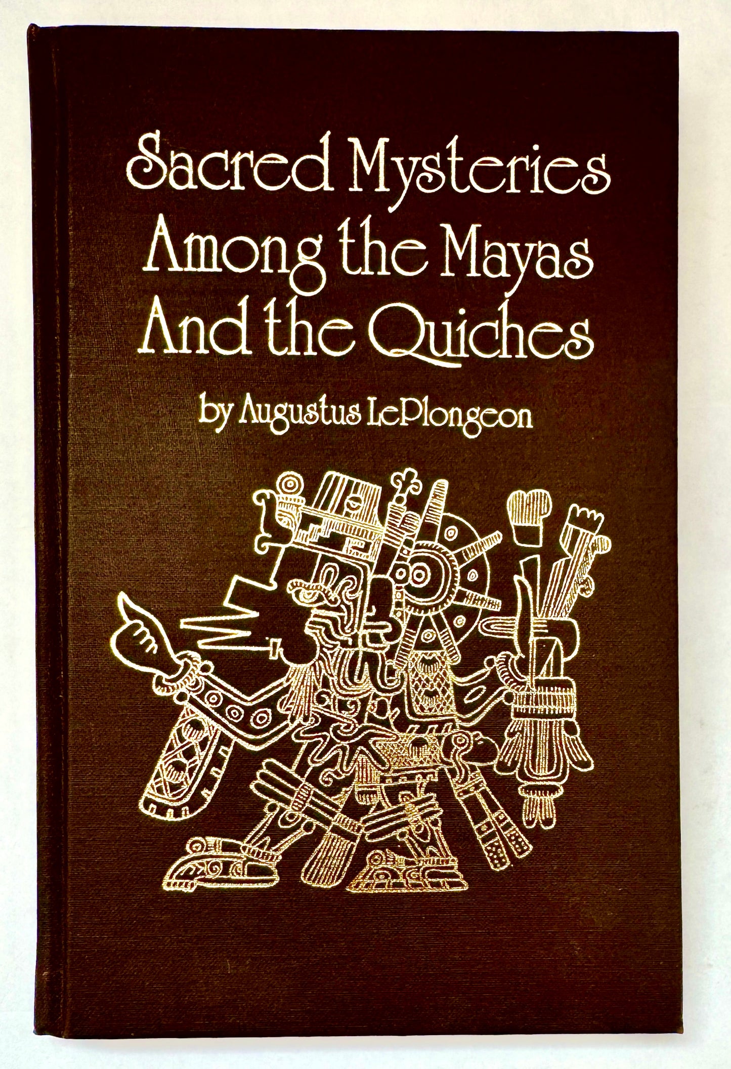 Sacred Mysteries Among the Mayas and the Quiches;
