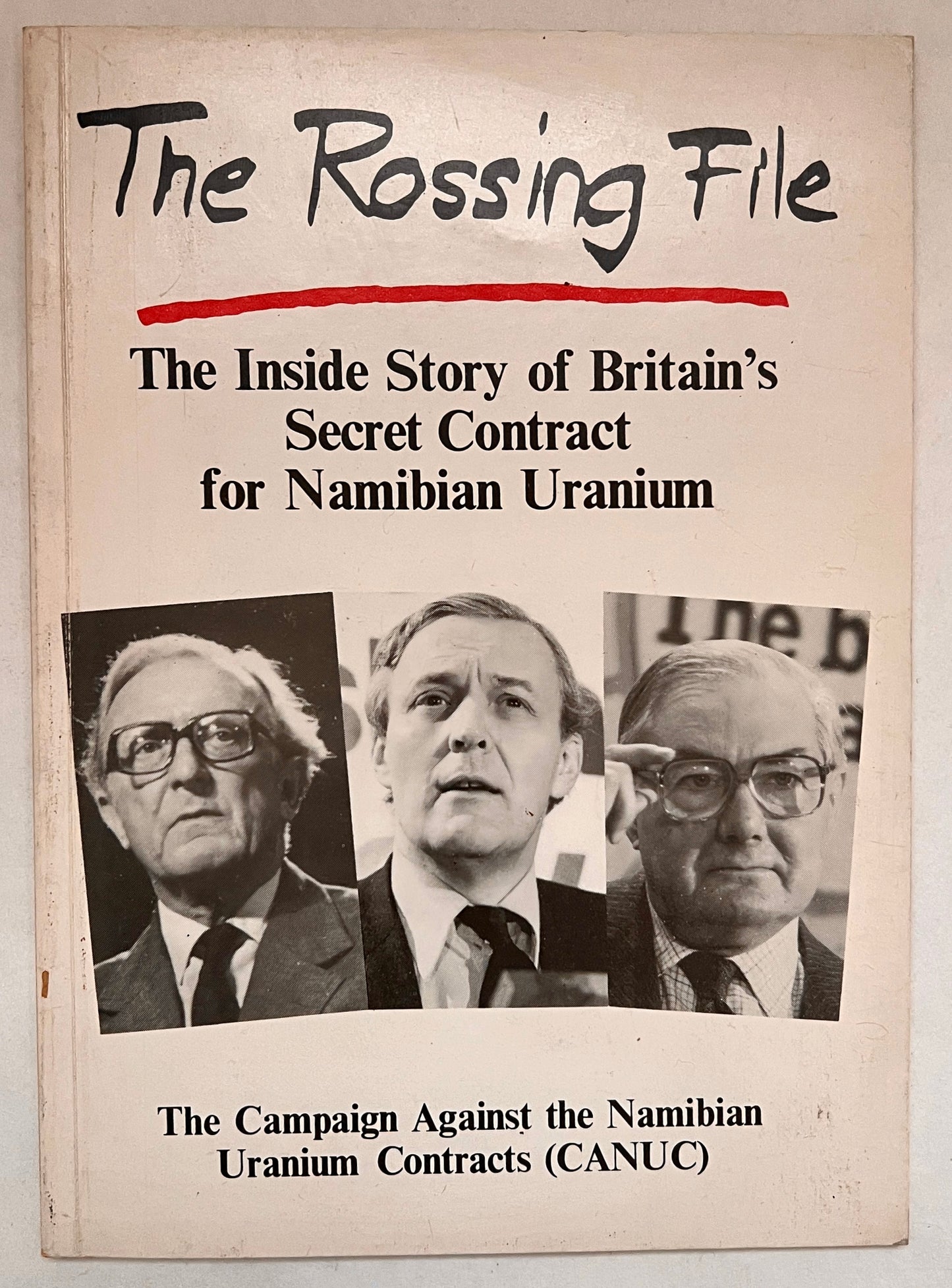 The Rossing File: The Inside Story of Britain's Secret Contract for Namibian Uranium