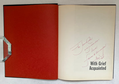 With Grief Acquainted [Signed]