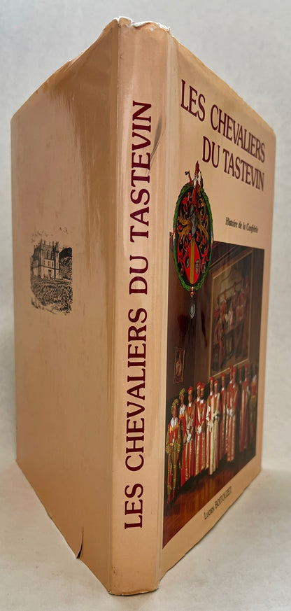 Les Chevaliers du Tastevin: Histoire de la Confrérie
