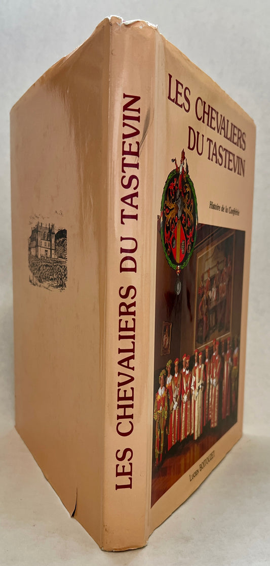 Les Chevaliers du Tastevin: Histoire de la Confrérie