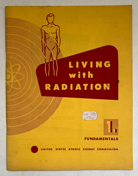 Living With Radiation: The Problems of the Nuclear Age for the Layman