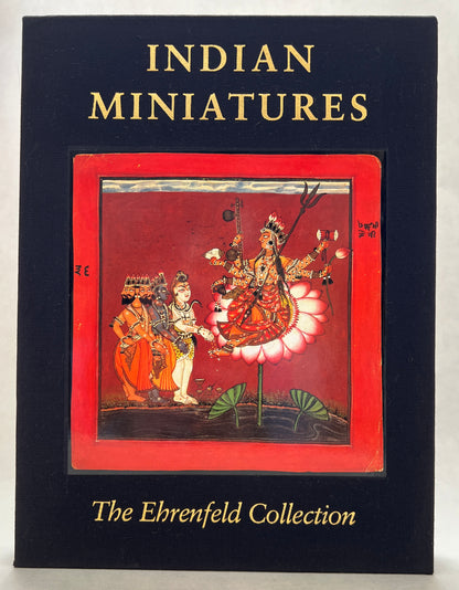 Indian Miniatures: The Ehrenfeld Collection [Inscribed]