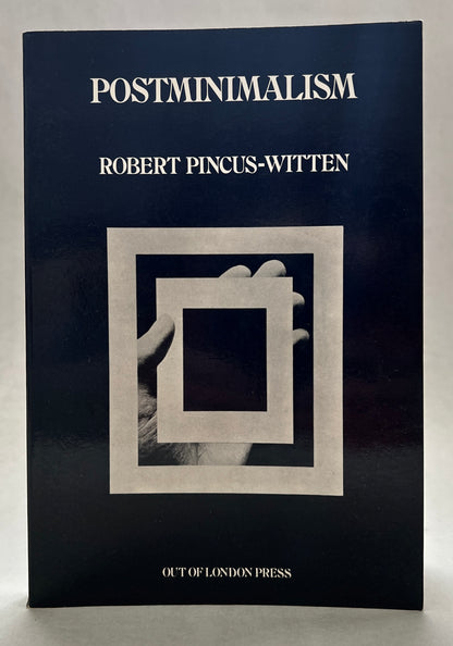 Postminimalism into Maximalism: American Art, 1966-1986
