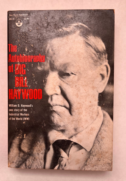 The Autobiography of Big Bill Haywood