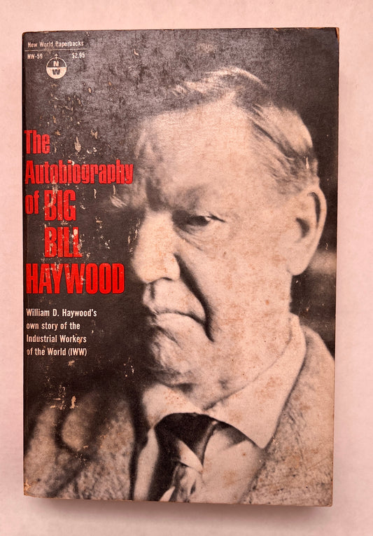 The Autobiography of Big Bill Haywood