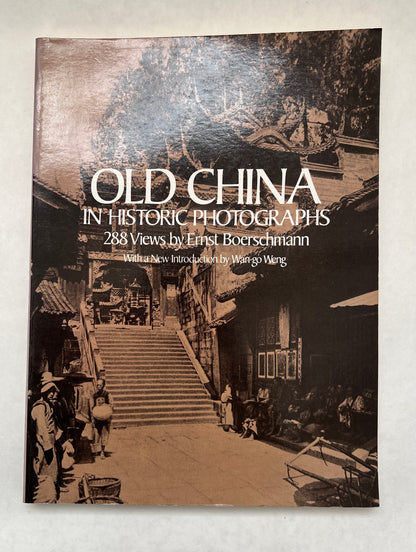 Old China in Historic Photographs: 288 Views