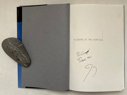 Pilgrims of the Vertical: Yosemite Rock Climbers and Nature At Risk [Signed]