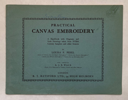Practical Canvas Embroidery; A Handbook With Diagrams and Scale Drawings Taken From Xviith Century Samplers and Other Sources