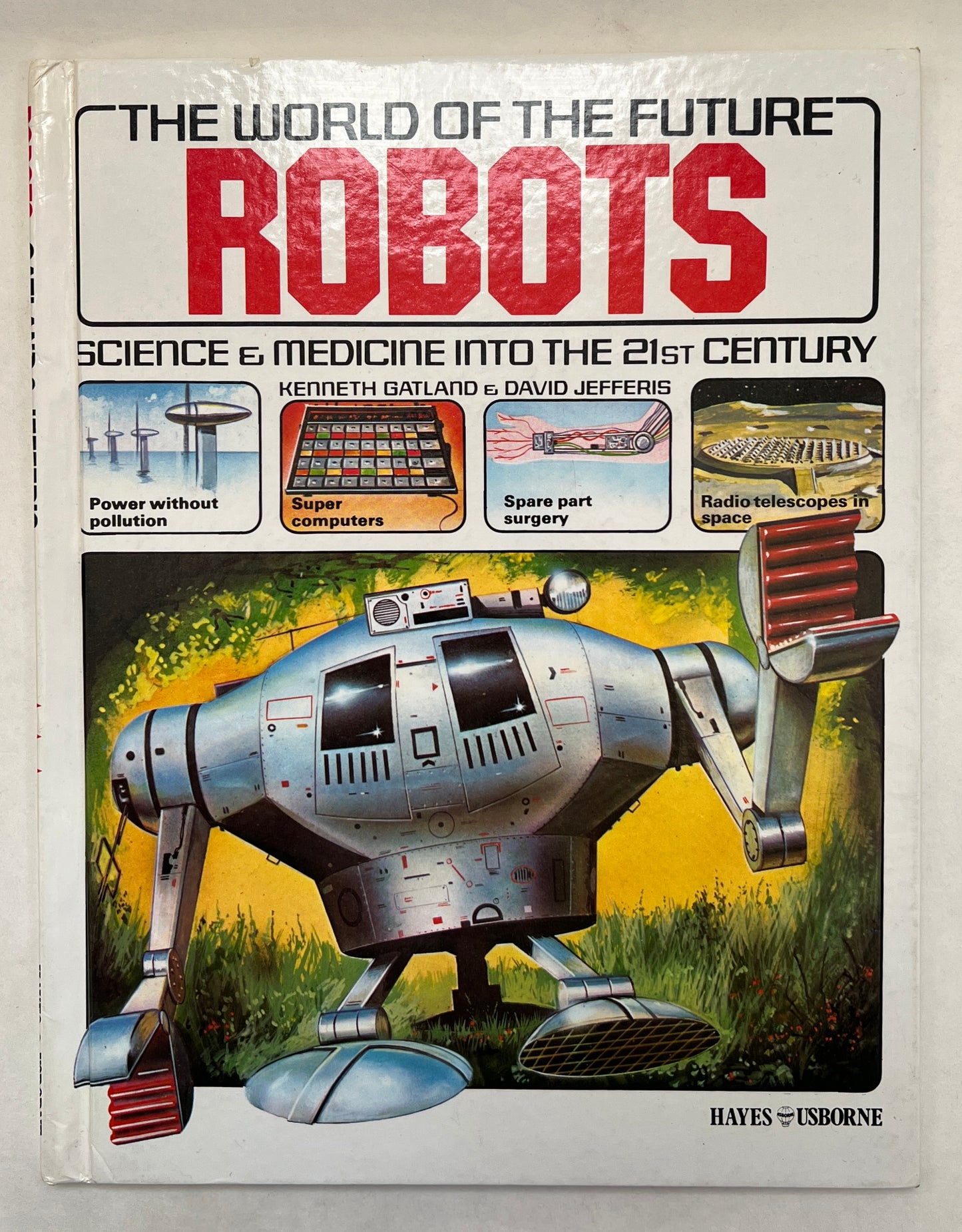Robots: Science & Medicine Into the 21st Century