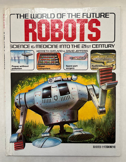 Robots: Science & Medicine Into the 21st Century