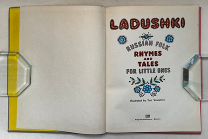 Ladushki; Russian Folk Rhymes and Tales for Little Ones