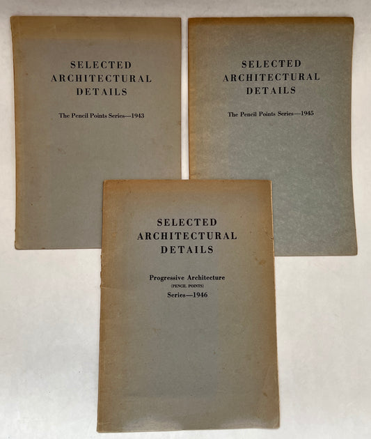 Selected Architectural Details : Pencil Points Series 1944-1946 [Set of 3]