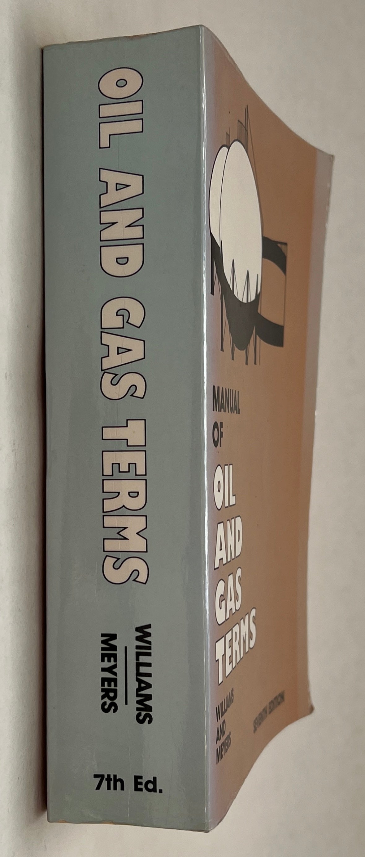 Oil and Gas Terms: Annotated Manual of Legal Engineering Tax Words and Phrases