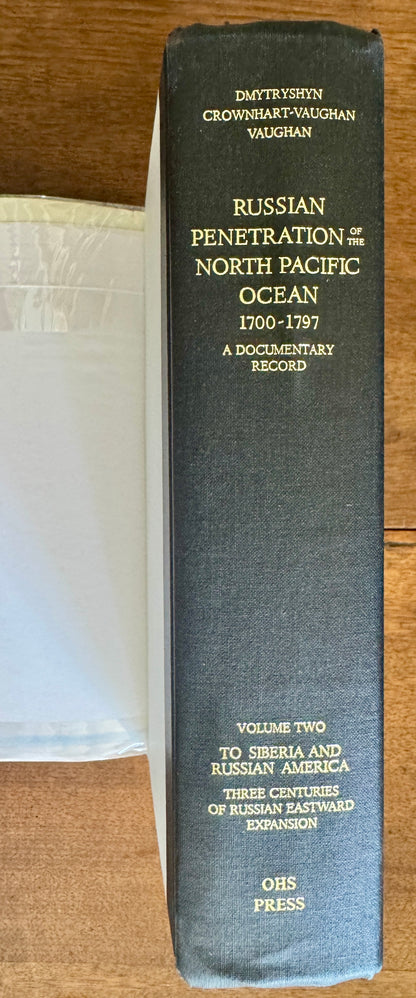 Russian Penetration of the North Pacific Ocean; Volume 2 [SIGNED]