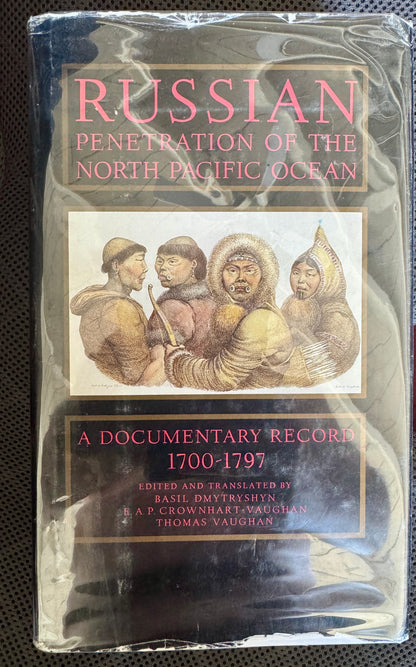 Russian Penetration of the North Pacific Ocean; Volume 2 [SIGNED]